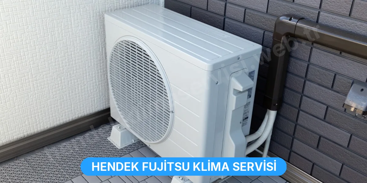 Hendek Fujitsu Klima Servisi