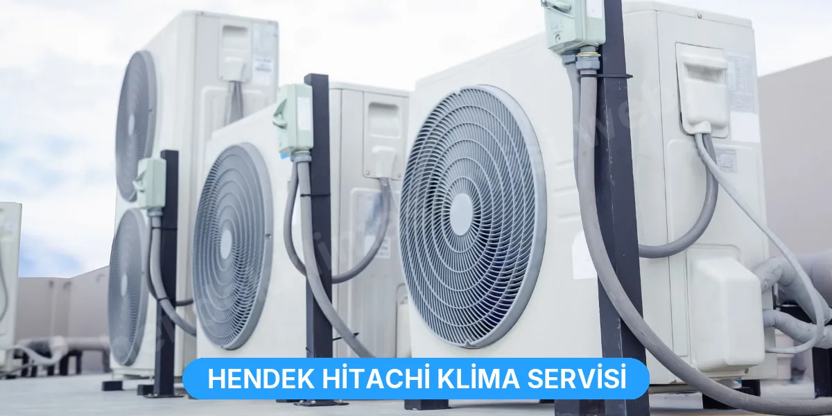 Hendek Hitachi Klima Servisi