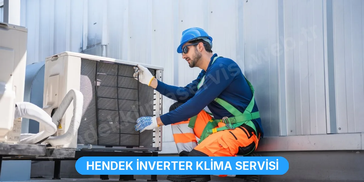 Hendek İnverter Klima Servisi