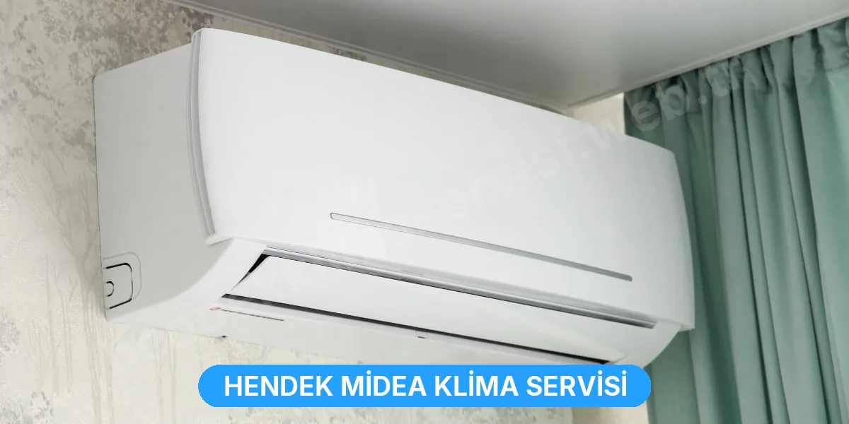 Hendek Midea Klima Servisi