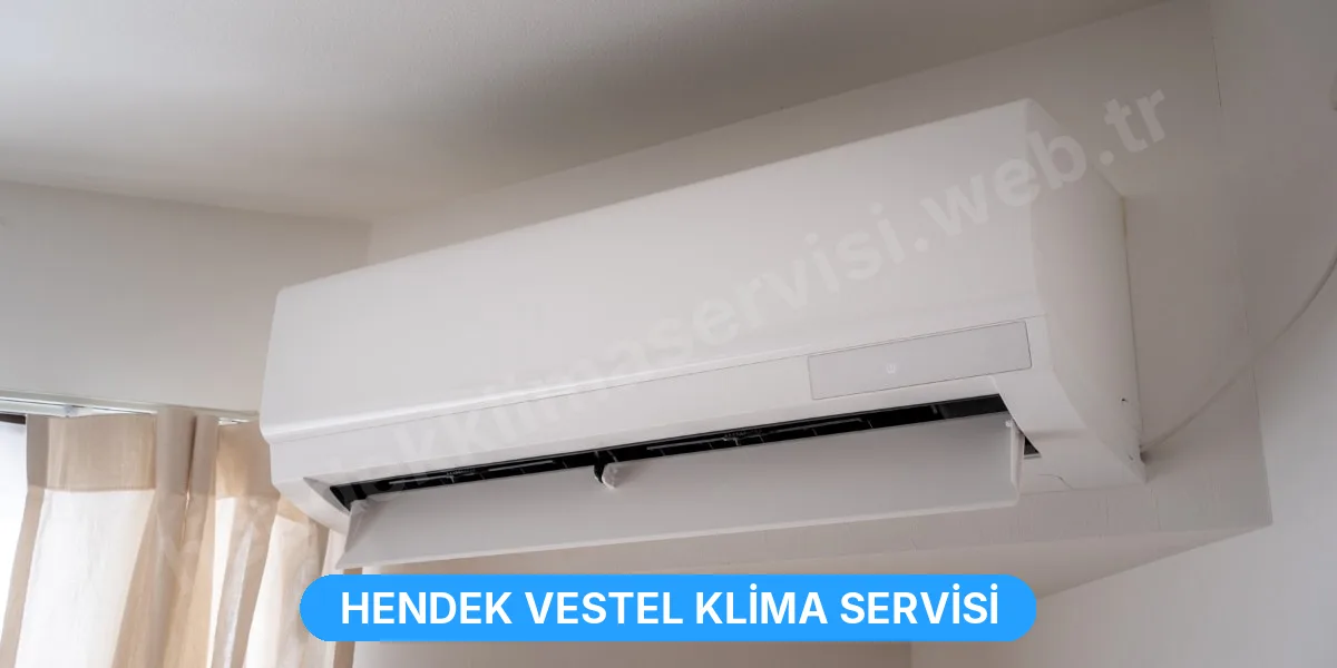 Hendek Vestel Klima Servisi